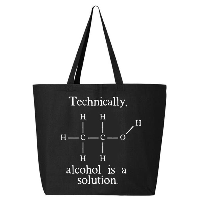Technically Alcohol is a Solution Funny Nerd Beer Chemistry 25L Jumbo Tote