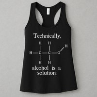 Technically Alcohol is a Solution Funny Nerd Beer Chemistry Womens Tank Top
