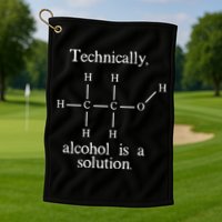 Technically Alcohol is a Solution Funny Nerd Beer Chemistry Golf Towel