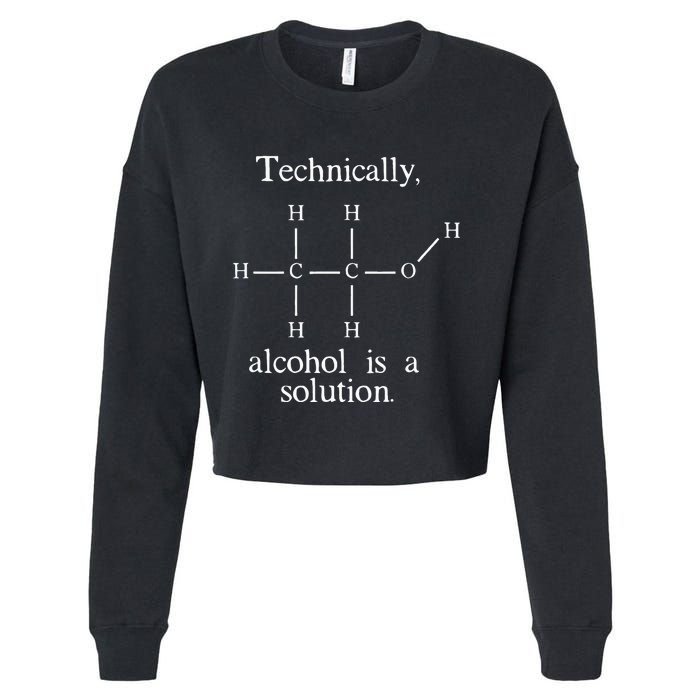 Technically Alcohol is a Solution Funny Nerd Beer Chemistry Cropped Pullover Crew