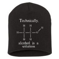 Technically Alcohol is a Solution Funny Nerd Beer Chemistry Short Acrylic Beanie