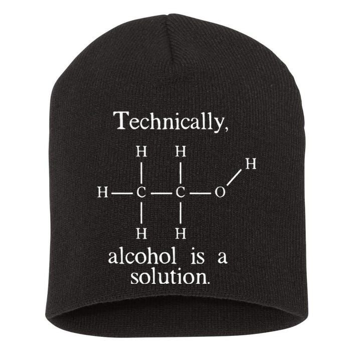 Technically Alcohol is a Solution Funny Nerd Beer Chemistry Short Acrylic Beanie