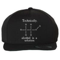 Technically Alcohol is a Solution Funny Nerd Beer Chemistry Wool Snapback Cap