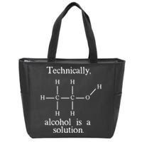 Technically Alcohol is a Solution Funny Nerd Beer Chemistry Zip Tote Bag