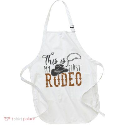 This Actually Is My First Rodeo Funny Cowboy Cowgirl Apron