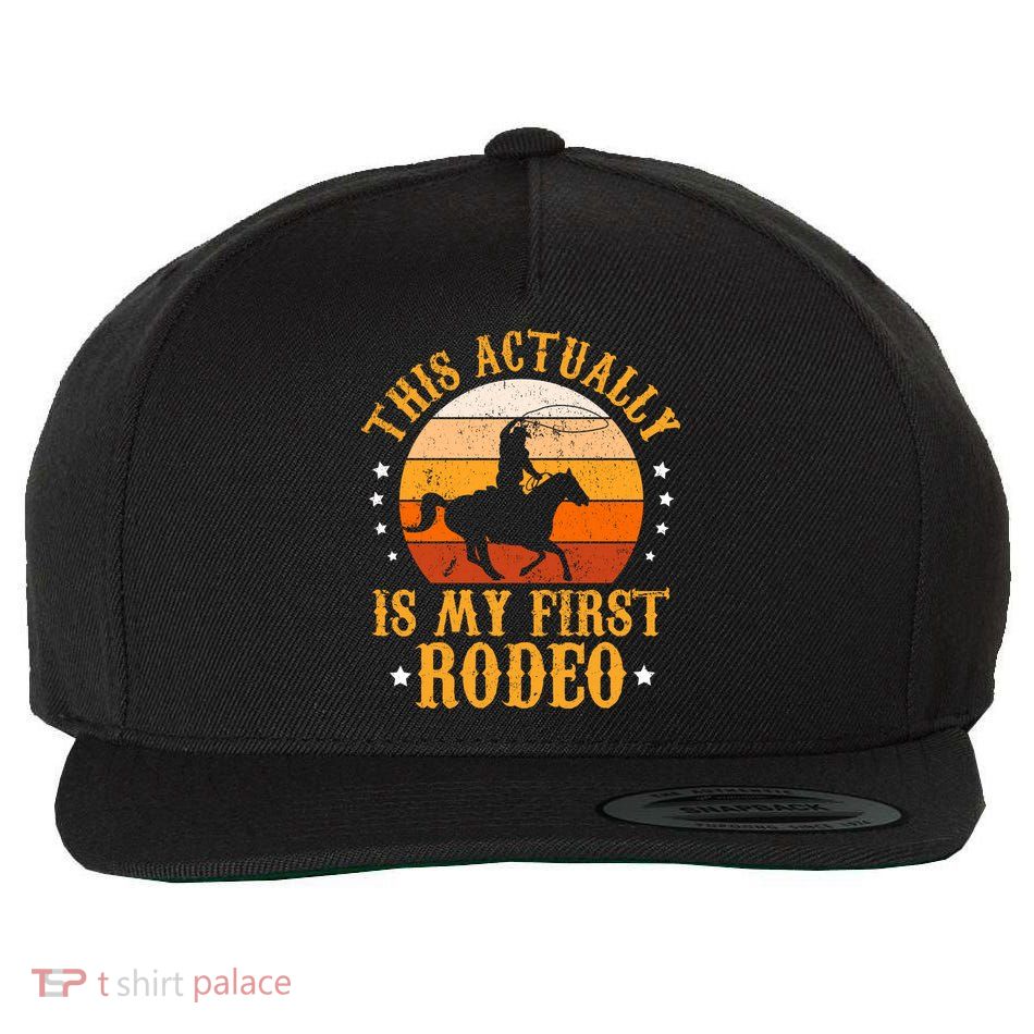 That Actually Is My First Rodeo Vintage Retro Country Life Cowboy Wool Snapback Cap