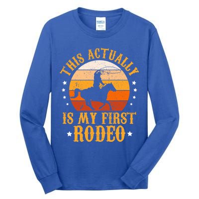 That Actually Is My First Rodeo Vintage Retro Country Life Cowboy Tall Long Sleeve T-Shirt