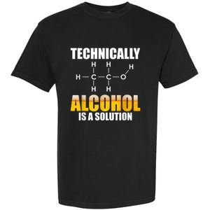 Technically Alcohol Is A Solution Chemical Formula Drinking Garment-Dyed Heavyweight T-Shirt