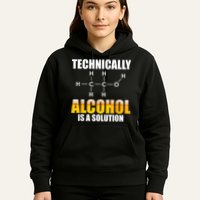 Technically Alcohol Is A Solution Chemical Formula Drinking Hoodie