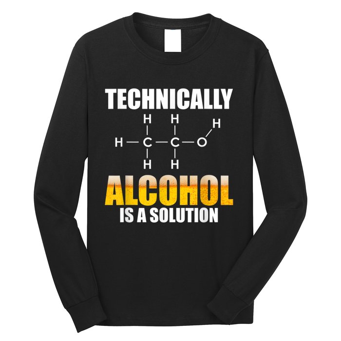 Technically Alcohol Is A Solution Chemical Formula Drinking Long Sleeve Shirt