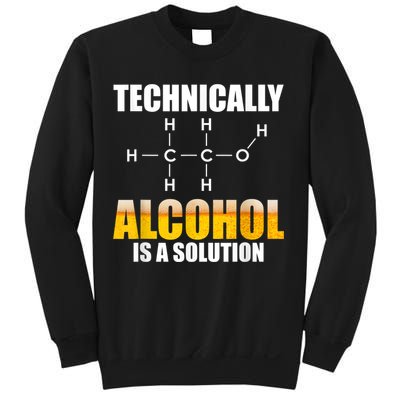 Technically Alcohol Is A Solution Chemical Formula Drinking Sweatshirt