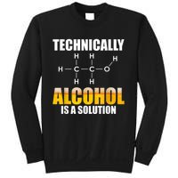 Technically Alcohol Is A Solution Chemical Formula Drinking Sweatshirt