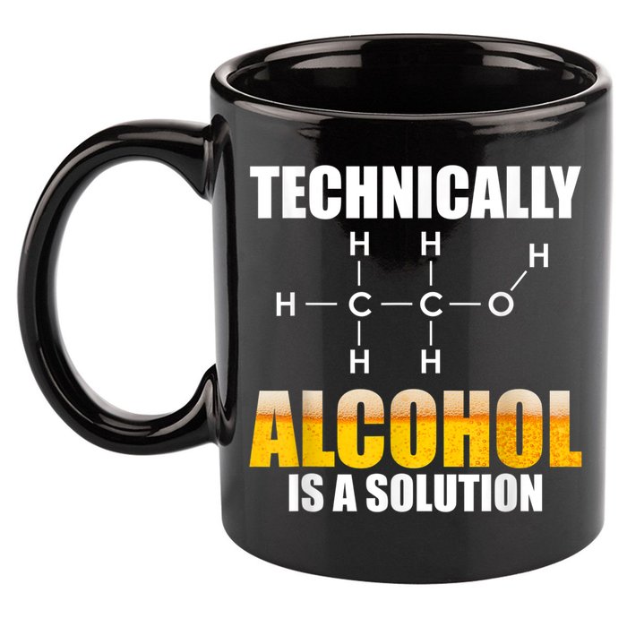Technically Alcohol Is A Solution Chemical Formula Drinking 11oz C Handle Ceramic Mug