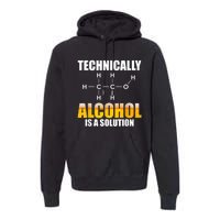 Technically Alcohol Is A Solution Chemical Formula Drinking Premium Hoodie