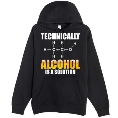 Technically Alcohol Is A Solution Chemical Formula Drinking Premium Pullover Hoodie
