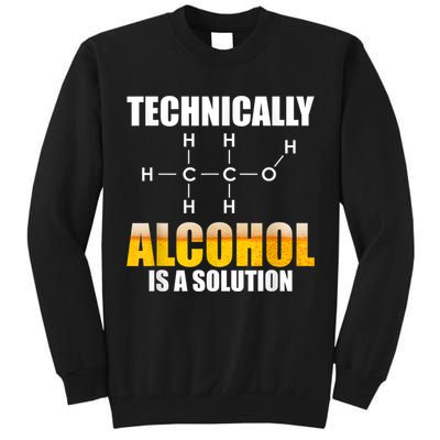 Technically Alcohol Is A Solution Chemical Formula Drinking Tall Sweatshirt
