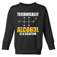 Technically Alcohol Is A Solution Chemical Formula Drinking Toddler Sweatshirt