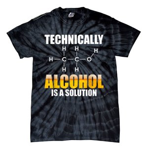 Technically Alcohol Is A Solution Chemical Formula Drinking Tie-Dye T-Shirt