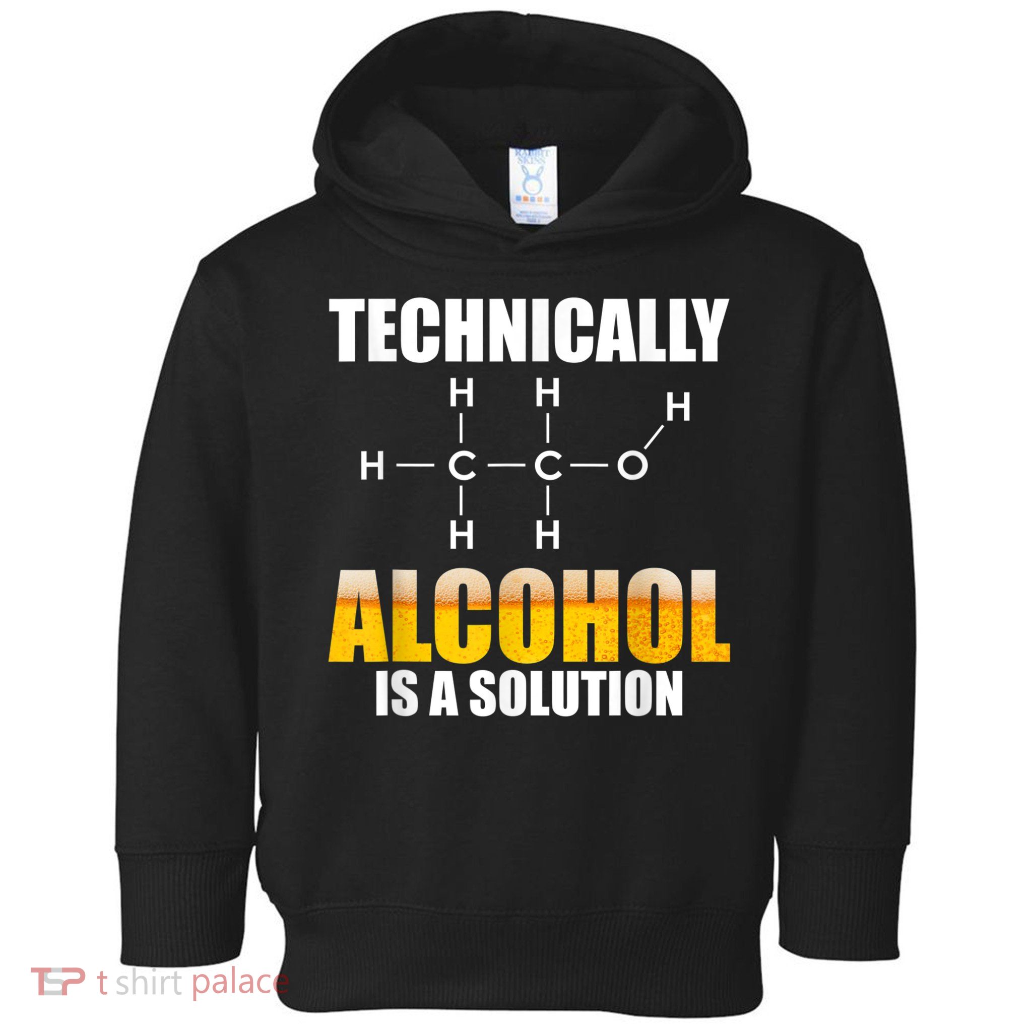 Technically Alcohol Is A Solution Chemical Formula Drinking Toddler Hoodie