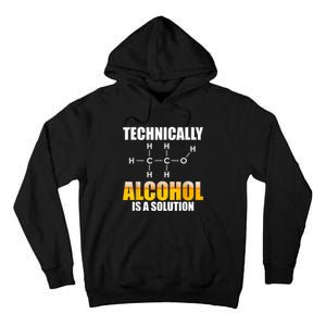 Technically Alcohol Is A Solution Chemical Formula Drinking Tall Hoodie