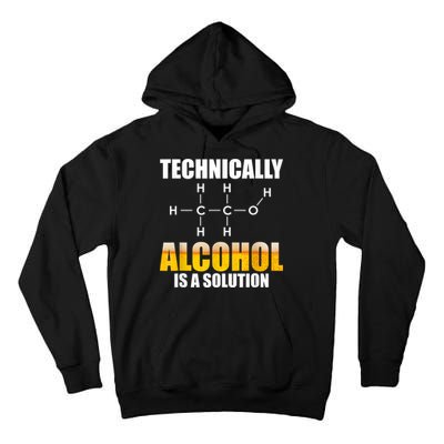 Technically Alcohol Is A Solution Chemical Formula Drinking Tall Hoodie