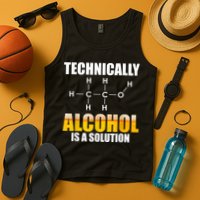 Technically Alcohol Is A Solution Chemical Formula Drinking Tank Top