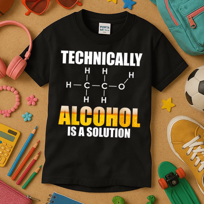Technically Alcohol Is A Solution Chemical Formula Drinking Kids T-Shirt