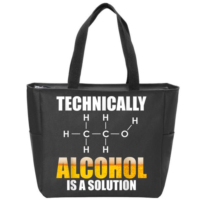 Technically Alcohol Is A Solution Chemical Formula Drinking Zip Tote Bag