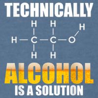 Technically Alcohol Is A Solution Chemical Formula Drinking Garment-Dyed Sweatshirt