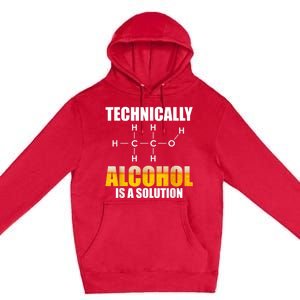 Technically Alcohol Is A Solution Chemical Formula Drinking Premium Pullover Hoodie