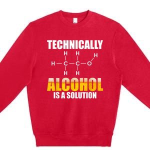 Technically Alcohol Is A Solution Chemical Formula Drinking Premium Crewneck Sweatshirt