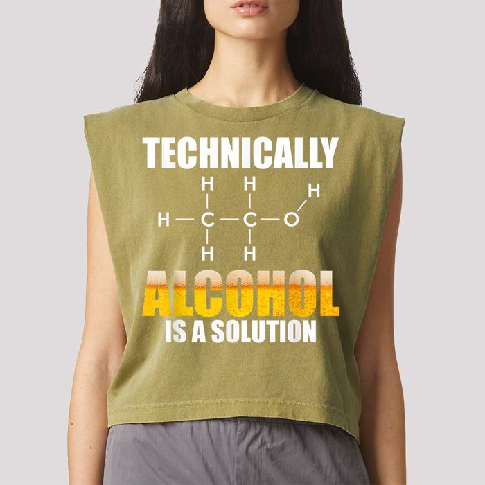 Technically Alcohol Is A Solution Chemical Formula Drinking Garment-Dyed Women's Muscle Tee