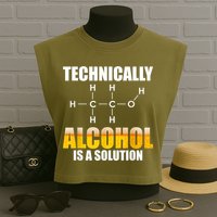 Technically Alcohol Is A Solution Chemical Formula Drinking Garment-Dyed Women's Muscle Tee