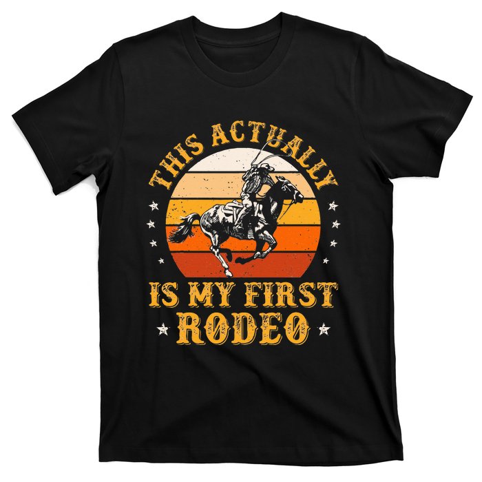 This Actually Is My First Rodeo Country Life Howdy Vintage T-Shirt