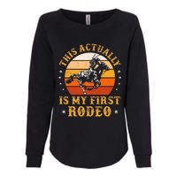 This Actually Is My First Rodeo Country Life Howdy Vintage Womens California Wash Sweatshirt