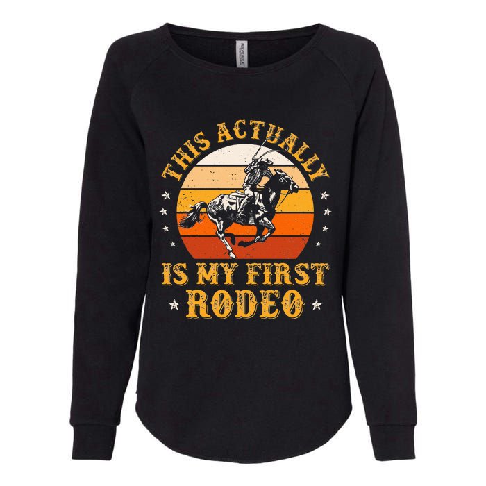 This Actually Is My First Rodeo Country Life Howdy Vintage Womens California Wash Sweatshirt