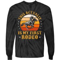 This Actually Is My First Rodeo Country Life Howdy Vintage Tie-Dye Long Sleeve Shirt