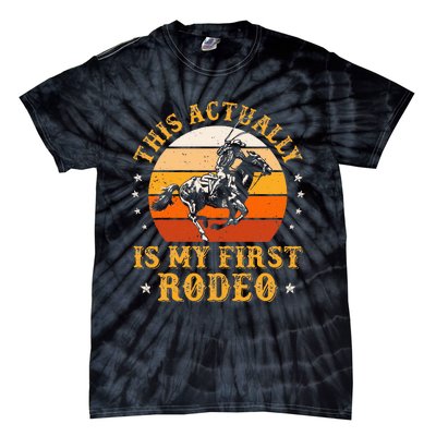 This Actually Is My First Rodeo Country Life Howdy Vintage Tie-Dye T-Shirt