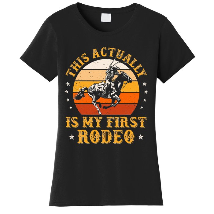 This Actually Is My First Rodeo Country Life Howdy Vintage Women's T-Shirt