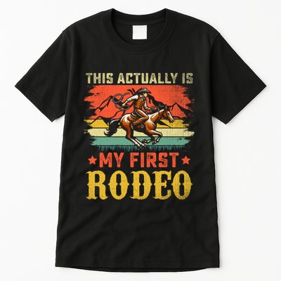 This Actually Is My First Rodeo Country Life Howdy Vintage Tall T-Shirt