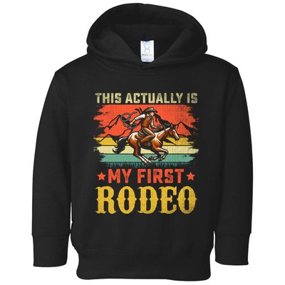 This Actually Is My First Rodeo Country Life Howdy Vintage Toddler Hoodie