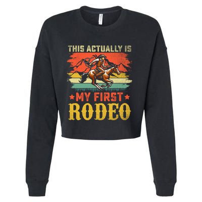 This Actually Is My First Rodeo Country Life Howdy Vintage Cropped Pullover Crew