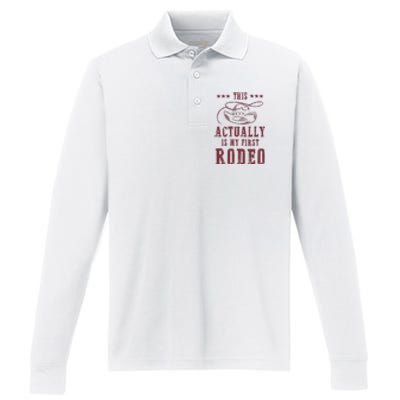 This Actually Is My First Rodeo Cowboy Performance Long Sleeve Polo