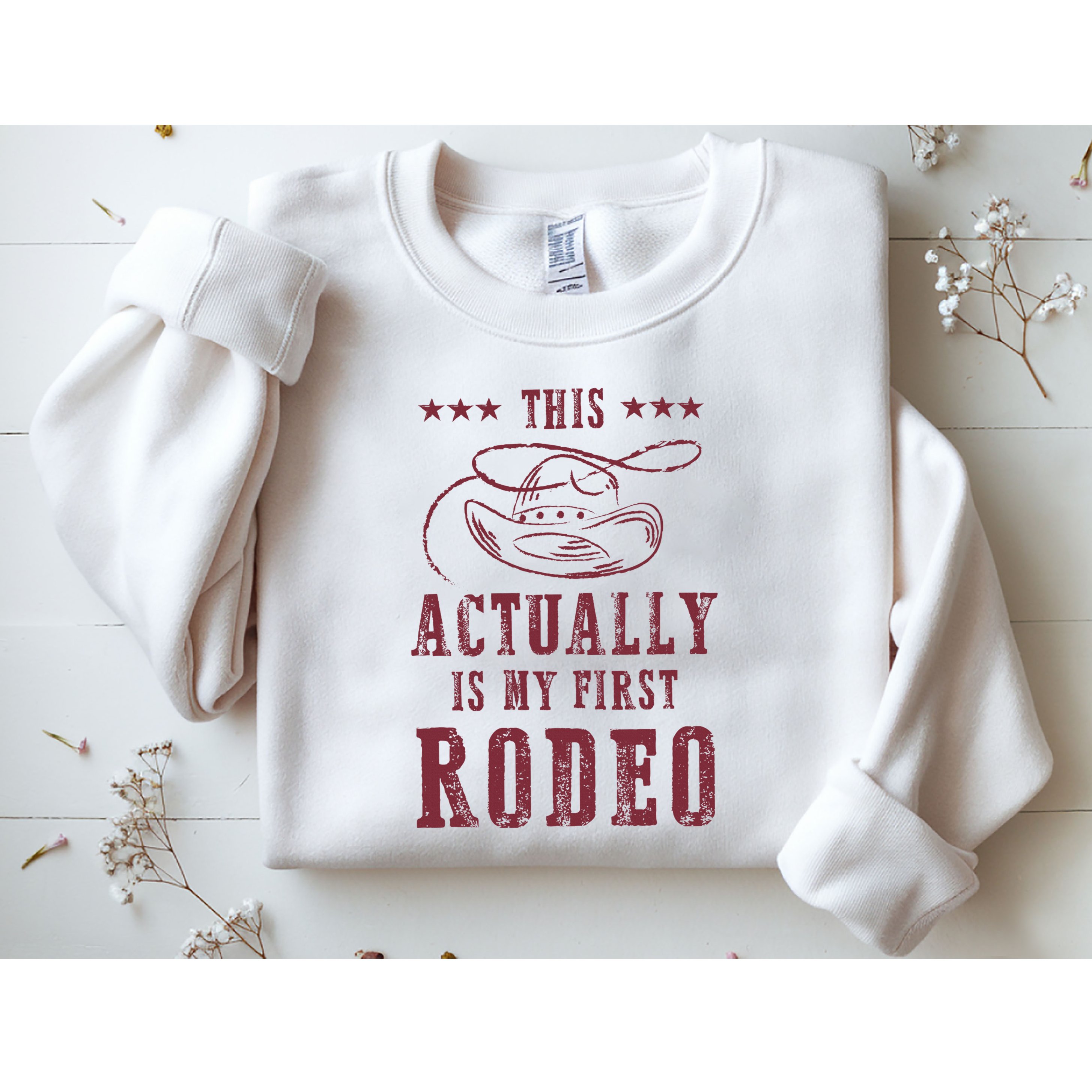 This Actually Is My First Rodeo Cowboy Sweatshirt