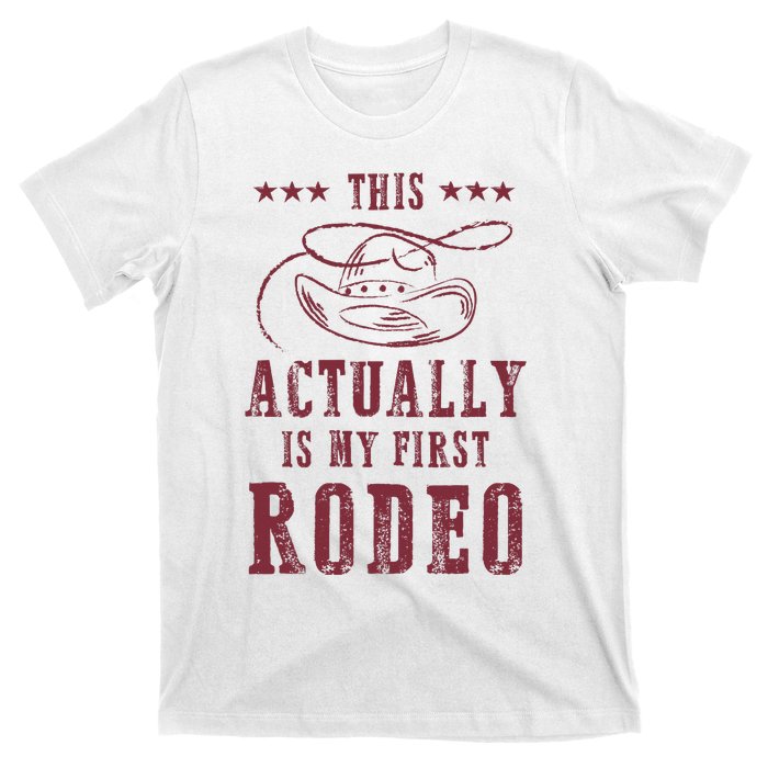 This Actually Is My First Rodeo Cowboy T-Shirt