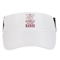 This Actually Is My First Rodeo Cowboy Adult Drive Performance Visor