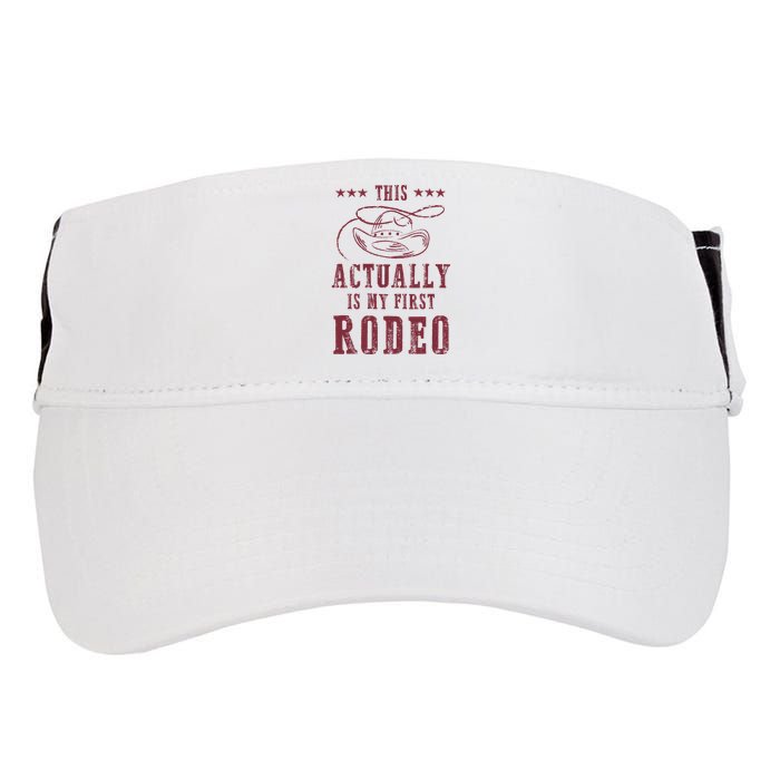 This Actually Is My First Rodeo Cowboy Adult Drive Performance Visor