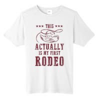 This Actually Is My First Rodeo Cowboy Tall Fusion ChromaSoft Performance T-Shirt