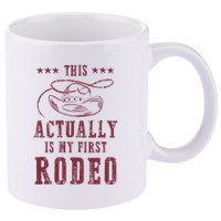 This Actually Is My First Rodeo Cowboy 11oz C Handle Ceramic Mug
