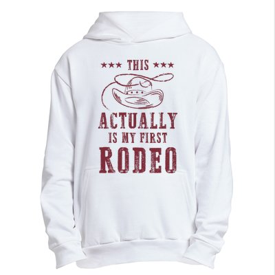 This Actually Is My First Rodeo Cowboy Urban Pullover Hoodie